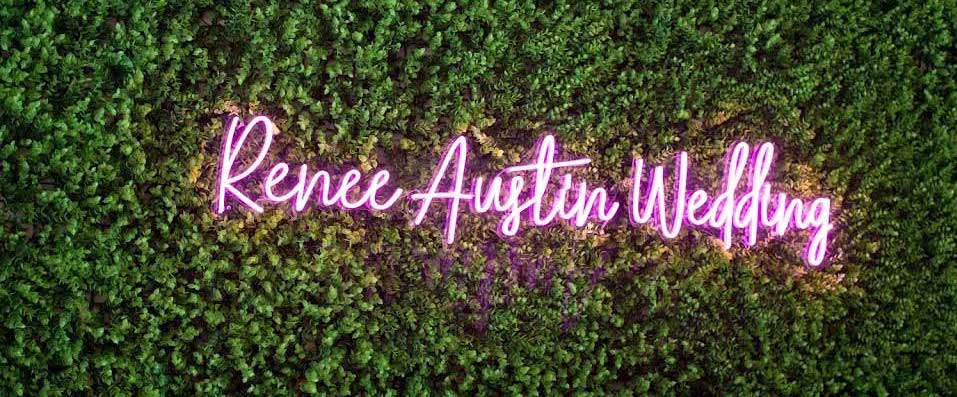 LED sign that reads, 'Renee Austin Wedding'