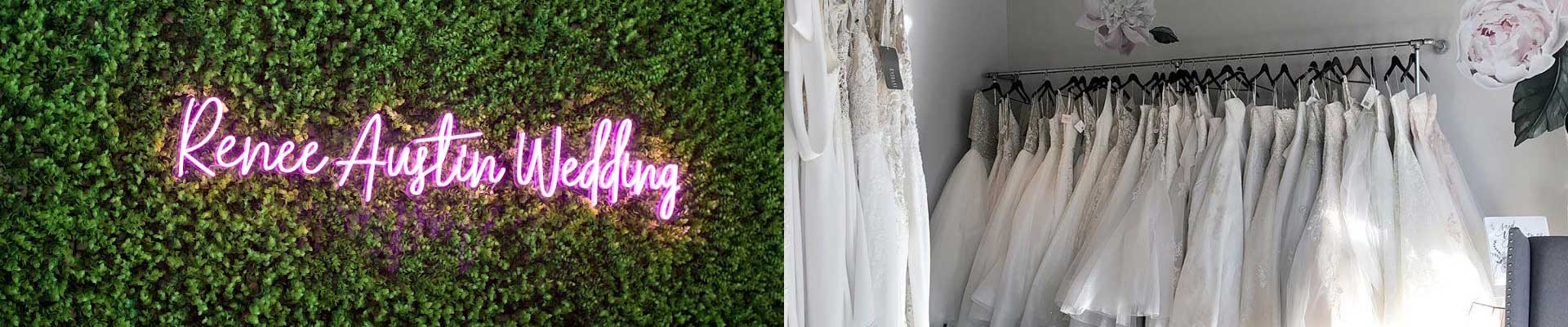 Picture of Renee Austin Wedding led sign and a rack of wedding dresses